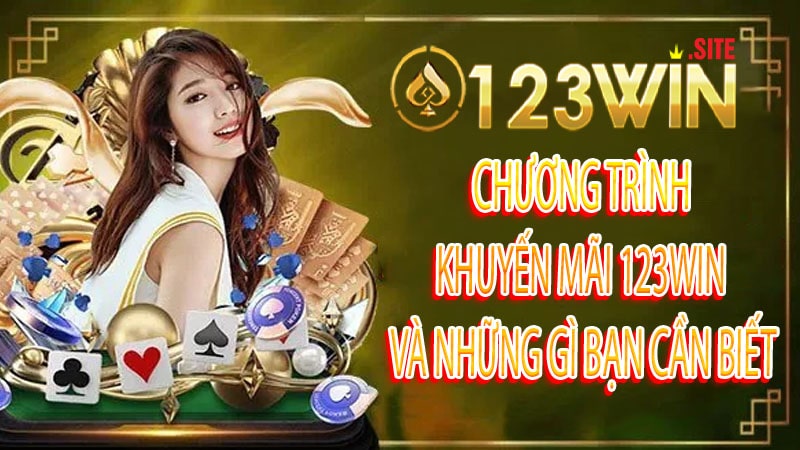 Chương trình khuyến mãi 123win và những gì bạn cần biết