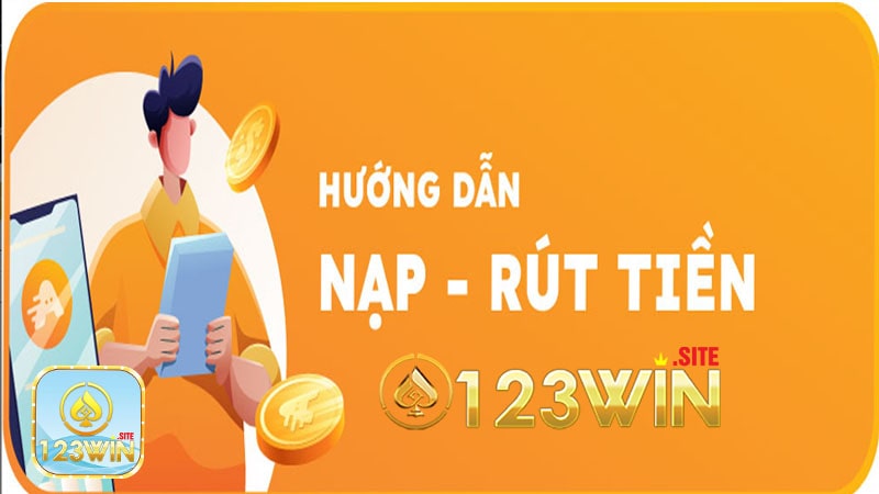 Hướng dẫn nạp tiền 123win đơn giản dễ dàng