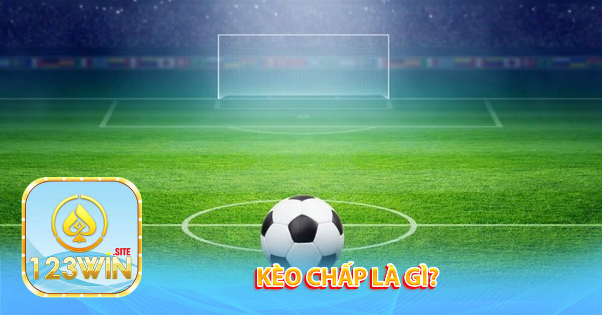 Kèo chấp là gì?