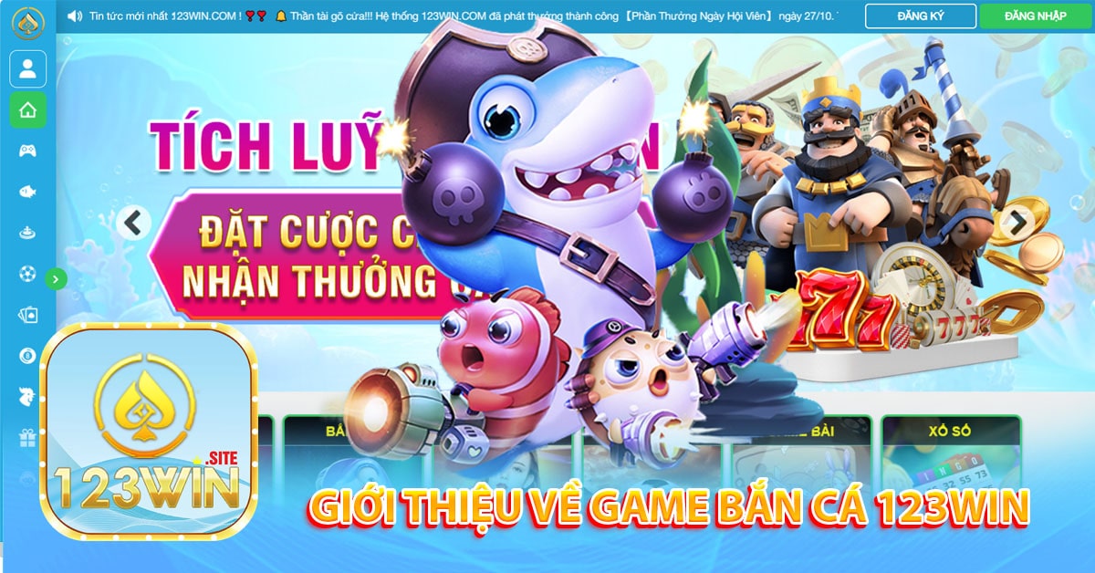 Giới thiệu về game bắn cá 123win