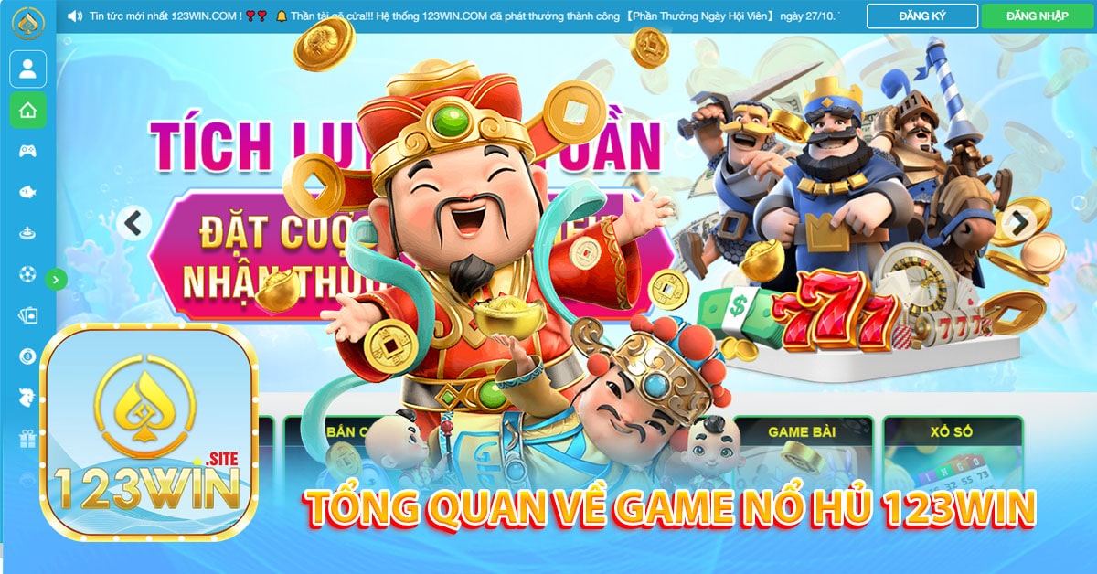 Tổng quan về game nổ hủ 123win