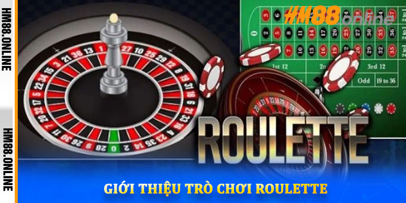 Giới thiệu trò chơi Roulette
