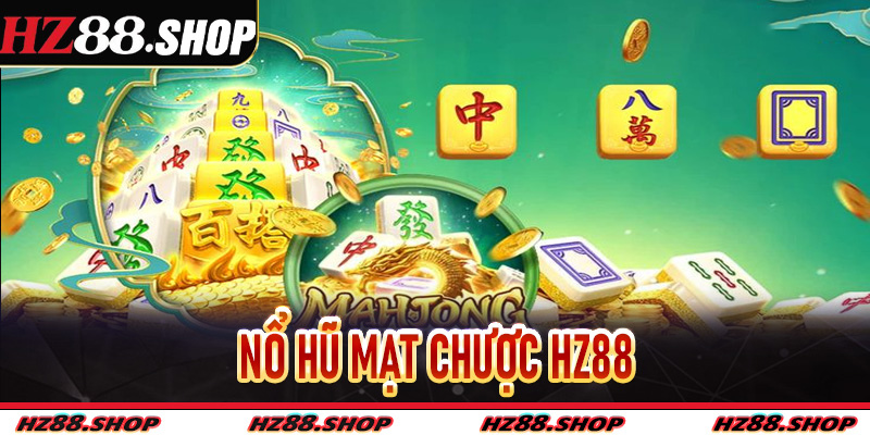 Nổ Hũ Mạt Chược Hz88