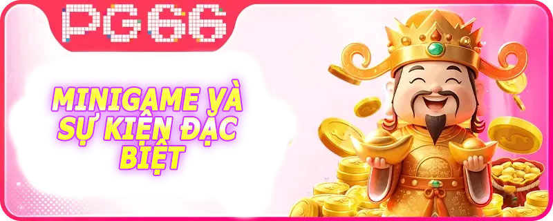 Minigame và sự kiện đặc biệt